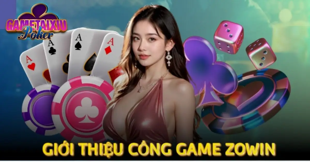 Review Zowin - Cổng Game Đổi Thưởng Online Đỉnh Cao